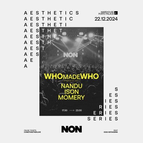 Aesthetics w/ WhoMadeWho [Hybrid DJ Set], Nandu, Ison, Momery